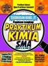 Terobosan Baru...!!!: Panduan Lengkap Praktikum Kimia SMA